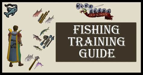 osrs fishing xp guide|OSRS Fishing Training Guide: Levels 1 – 99